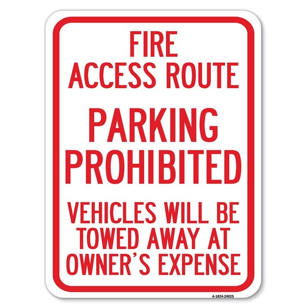 Signmission Fire Access Route Vehicles Will Be Towed Away at Owner Expense Parking, A-1824-24025 A-1824-24025 - main